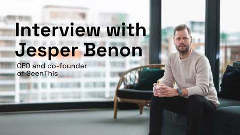 Interview with Jesper Benon, CEO & Co-founder of SeenThis